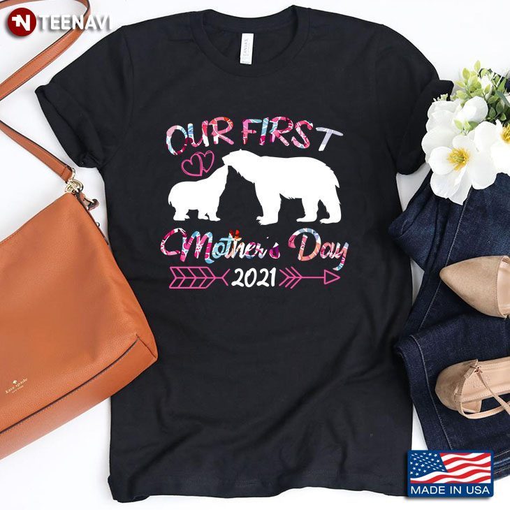 Our First Mother’s Day Bear Mom For Mother’s DayShirt