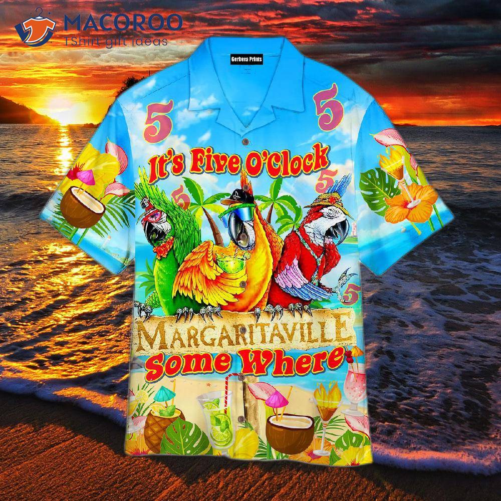 Parrots, It's 5 O'clock Somewhere In Margaritaville With Tropical Hawaiian Shirts.