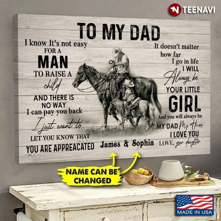 Personalized Cowboy Poster, To My Dad I Know It’s Not Easy For A Man To Raise A ChildShirt