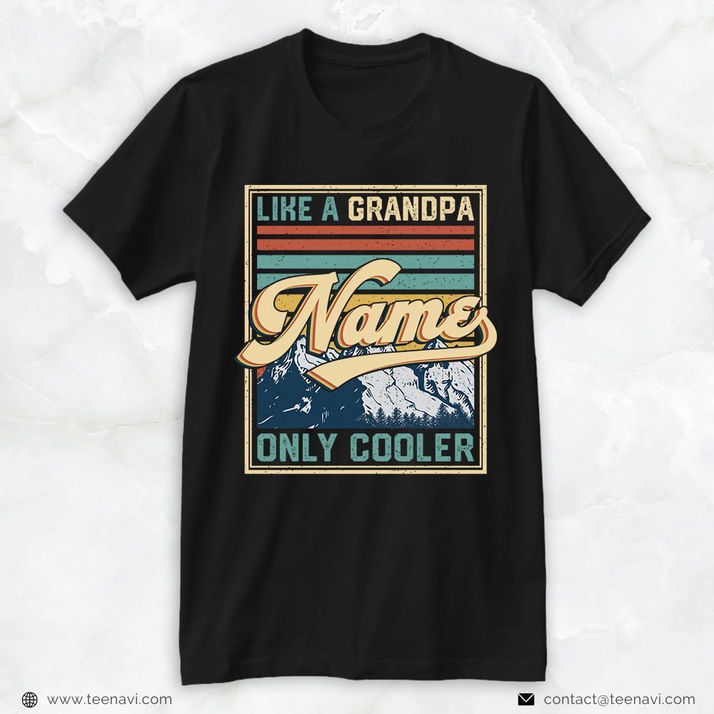 Personalized Dad Shirt, Vintage Like A Grandpa Only CoolerShirt