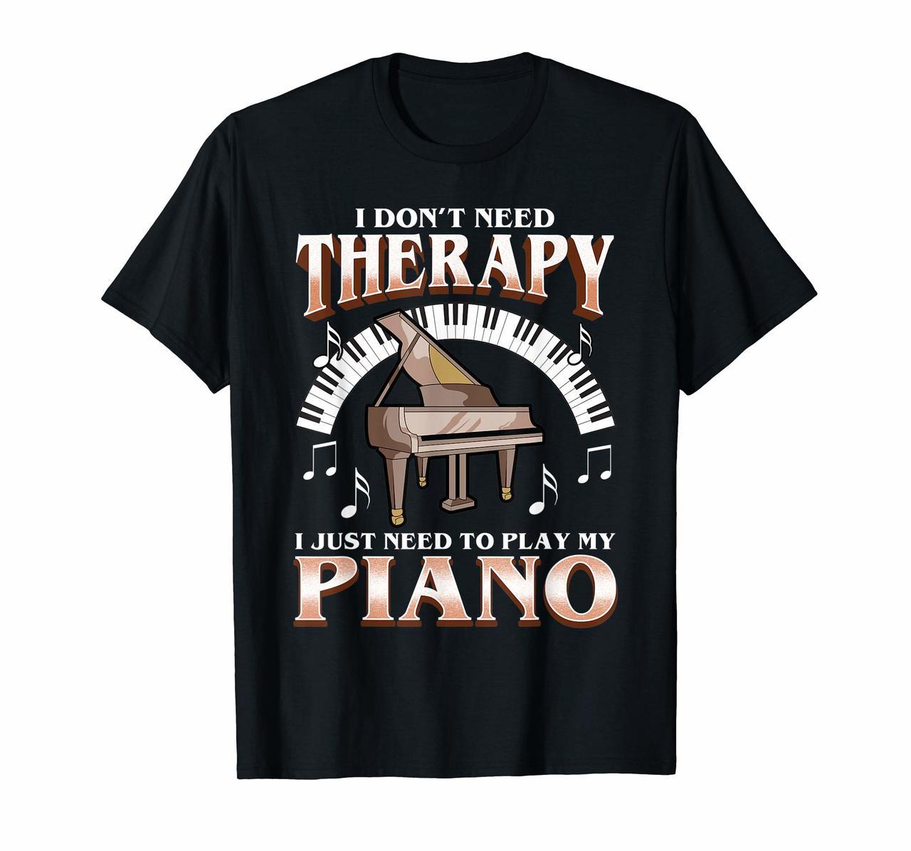 Piano T-Shirt PianistMusic Funny Quotes Humor Sayings Gift Hoodies
