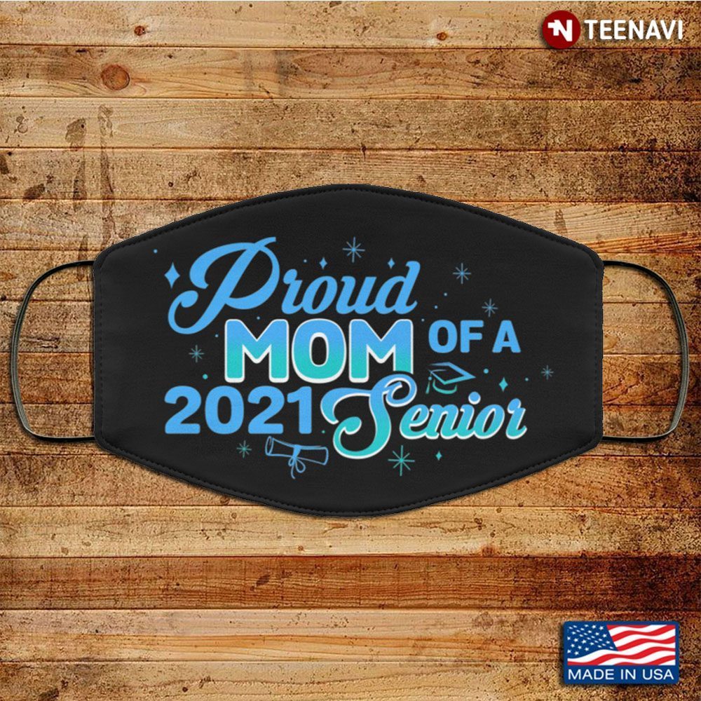 Proud Mom Of A 2021 Senior Washable Reusable Custom Proud Mom Senior 2021Shirt