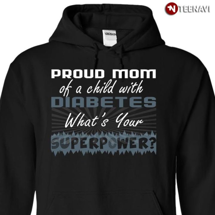 Proud Mom Of A Child With Diabetes What's Your SuperpowerShirt