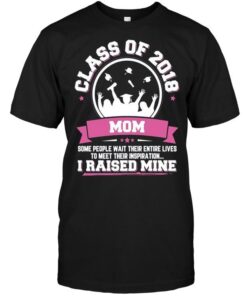 Proud Mom Of A Class Of 2018 Graduate Graduation GiftShirt