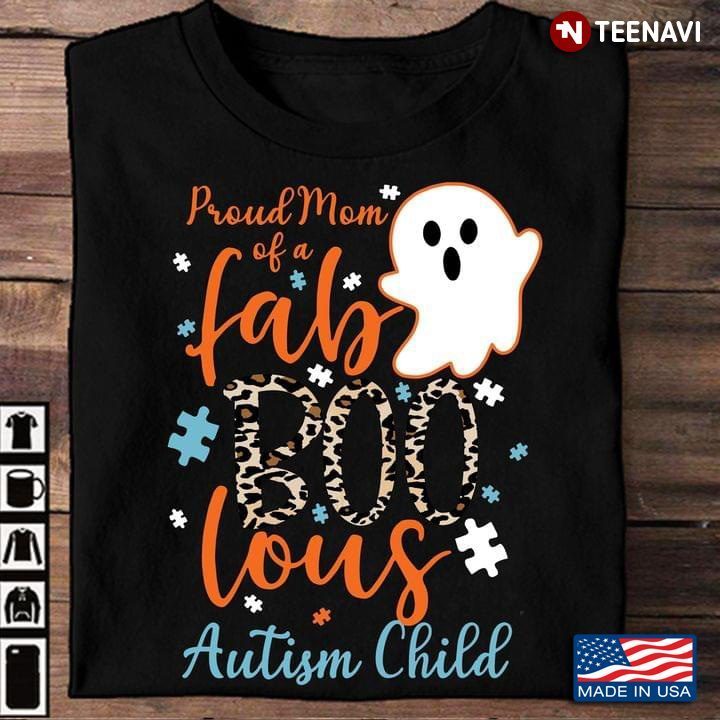 Proud Mom Of A Fab Boo Lous Autism Child Autism Awareness Leopard for HalloweenShirt