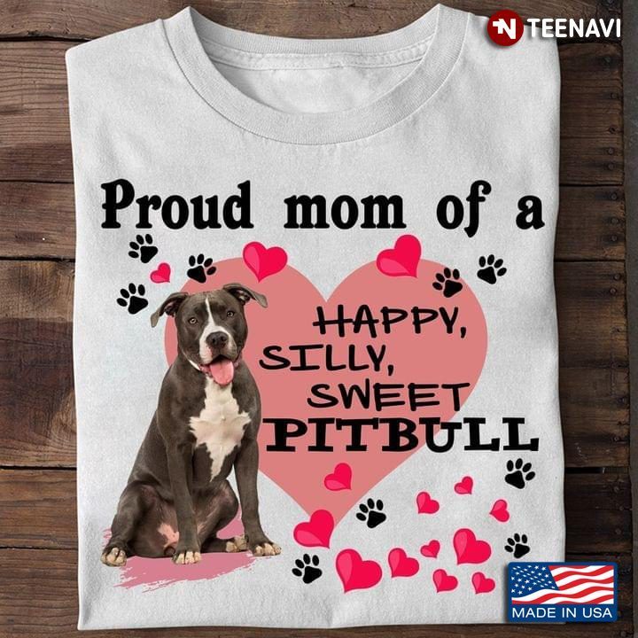 Proud Mom of A Happy Silly Sweet Pitbull Adorable Design on Pink for Dog LoverShirt