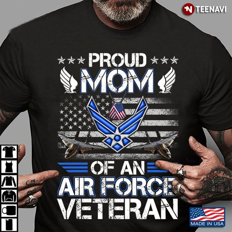 Proud Mom Of An Air Force Veteran American FlagShirt
