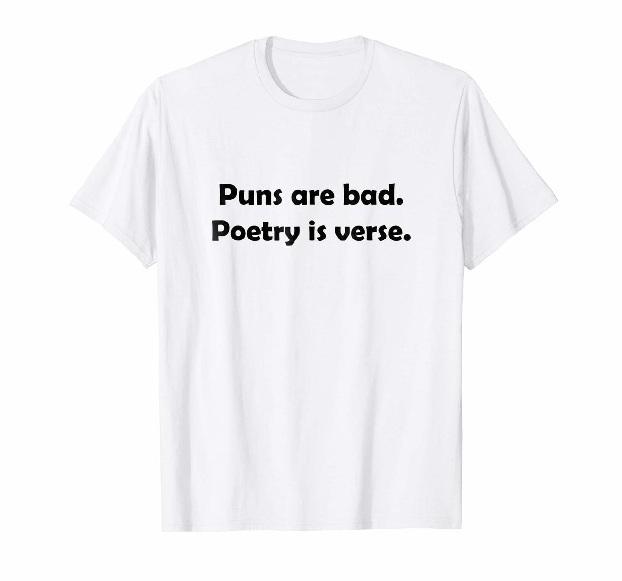 Puns Are Bad Poetry Is Verse Funny Wordplay T-Shirt Hoodies