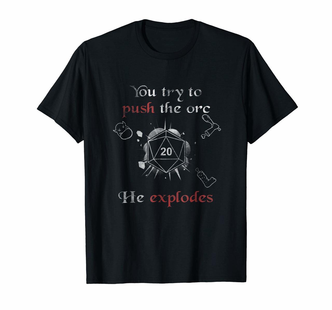 Push the Orc - DnD Dragons RPG Roleplay T Shirt Men Women Hoodies