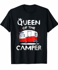 Queen Of The Camper T-shirt - Funny Camping RV Shirt Hoodies