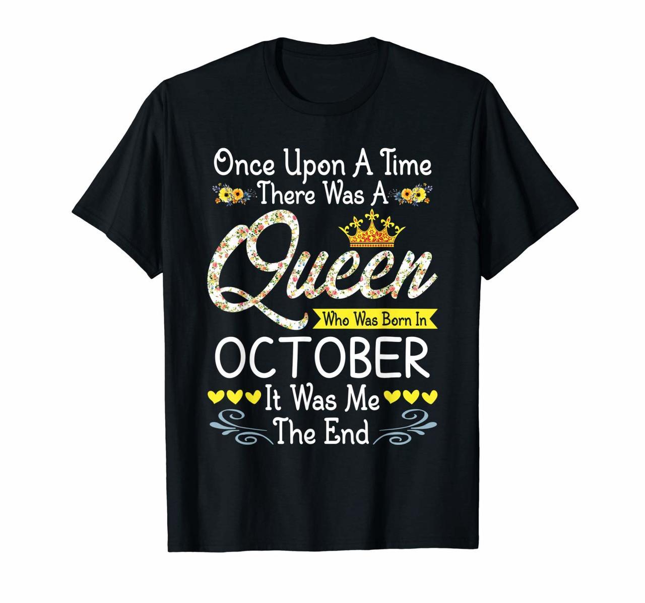 Queen Was Born In October Girl Once Upon A Time T-Shirt Hoodies