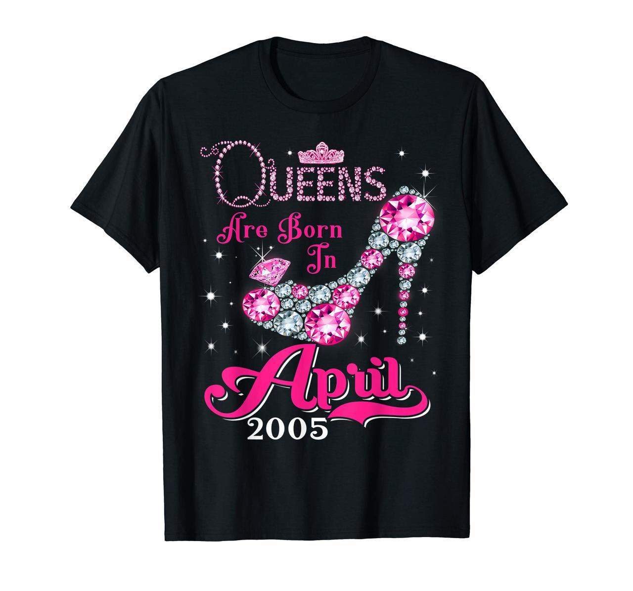 Queens are born in April 2005 T Shirt 15th Birthday Shirt Hoodies