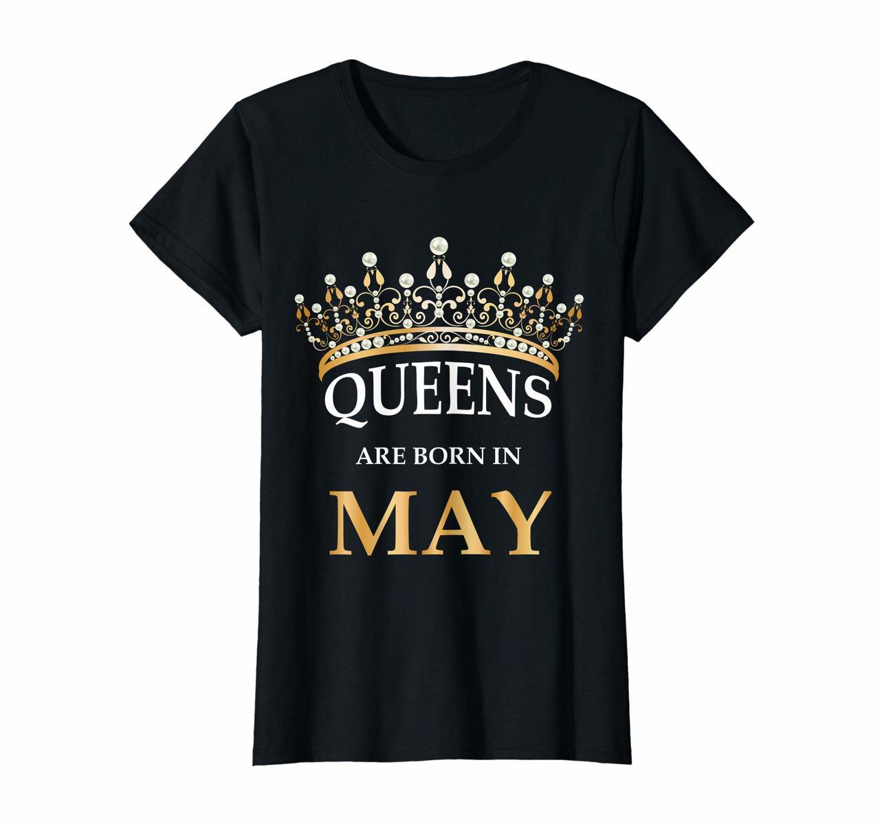Queens Are Born In May T-Shirt - Girls Birthday Gift Shirt Hoodies