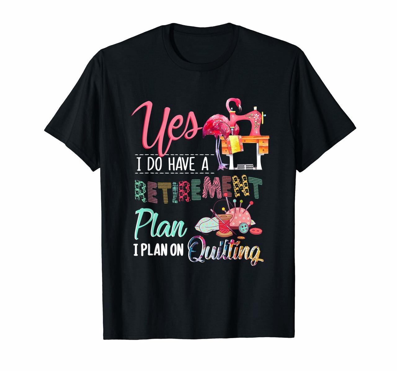quilting shirt yes i do have a retirement plan Hoodies