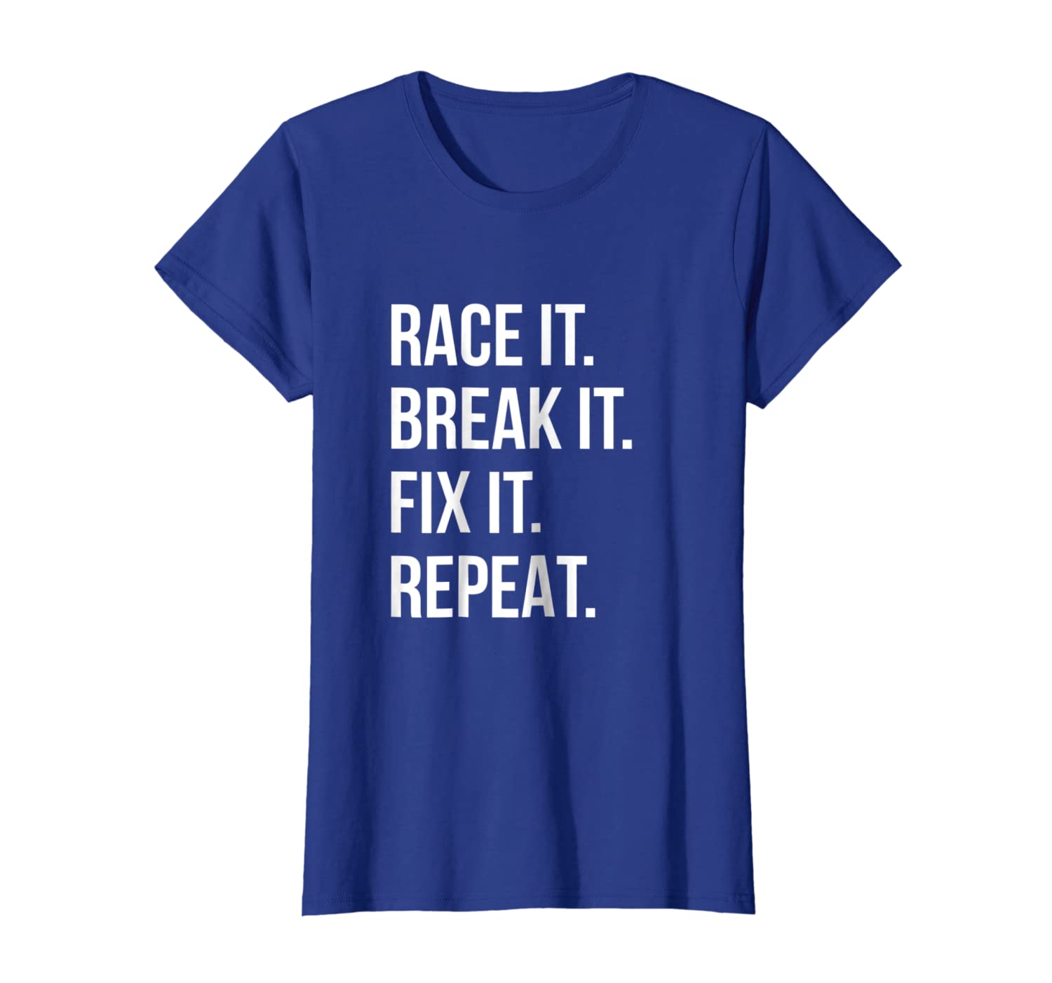 Race It Break It Fix It Repeat Funny Hilaious Tee link Hoodies