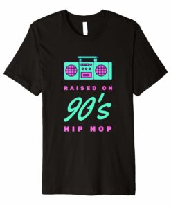 Raised On 90s Hip Hop Nineties Rap Music Fan T-shirt Hoodies
