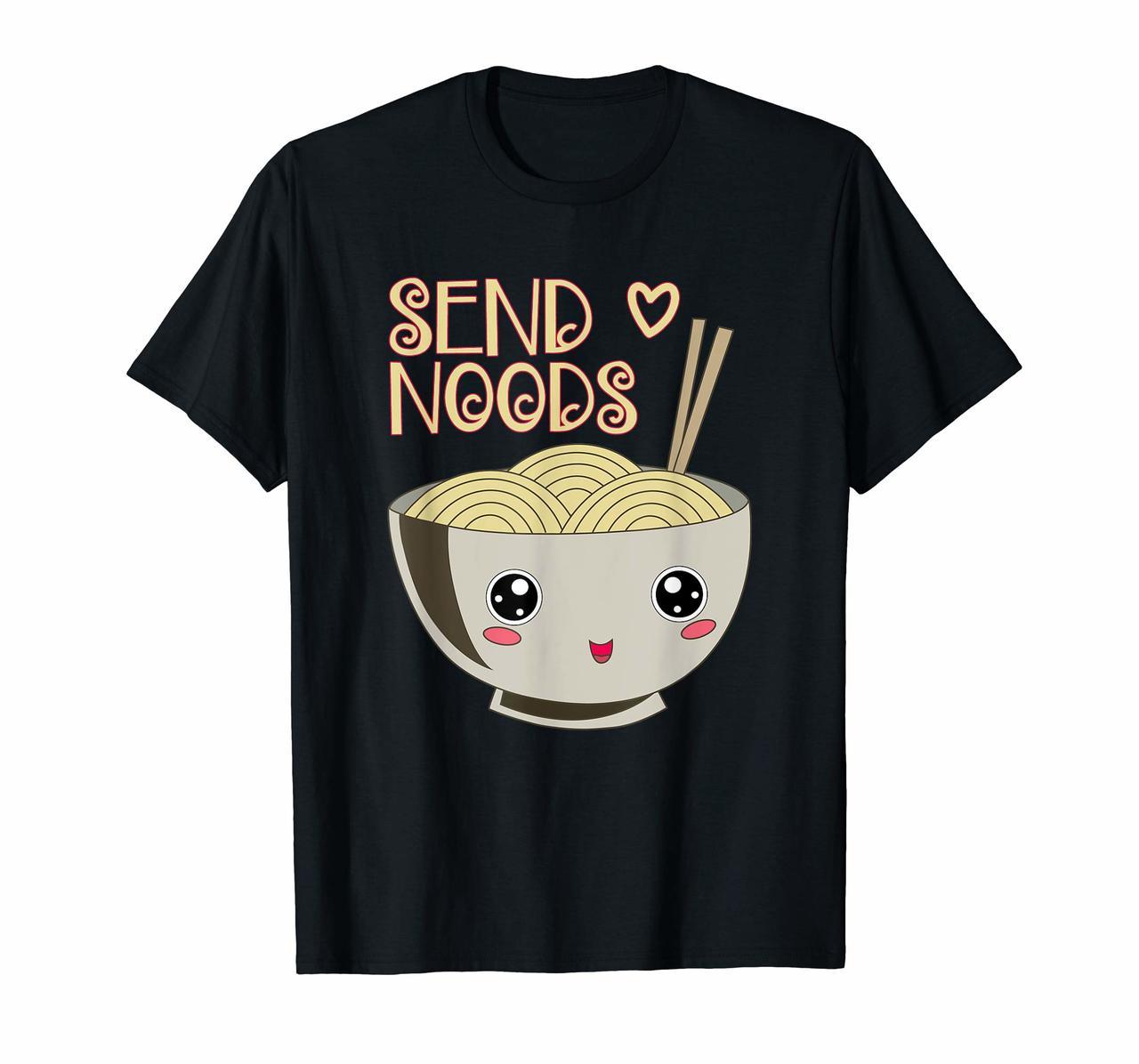 Ramen Send Noods Tshirt Japanese Noodle Food Gift For Foodie Hoodies