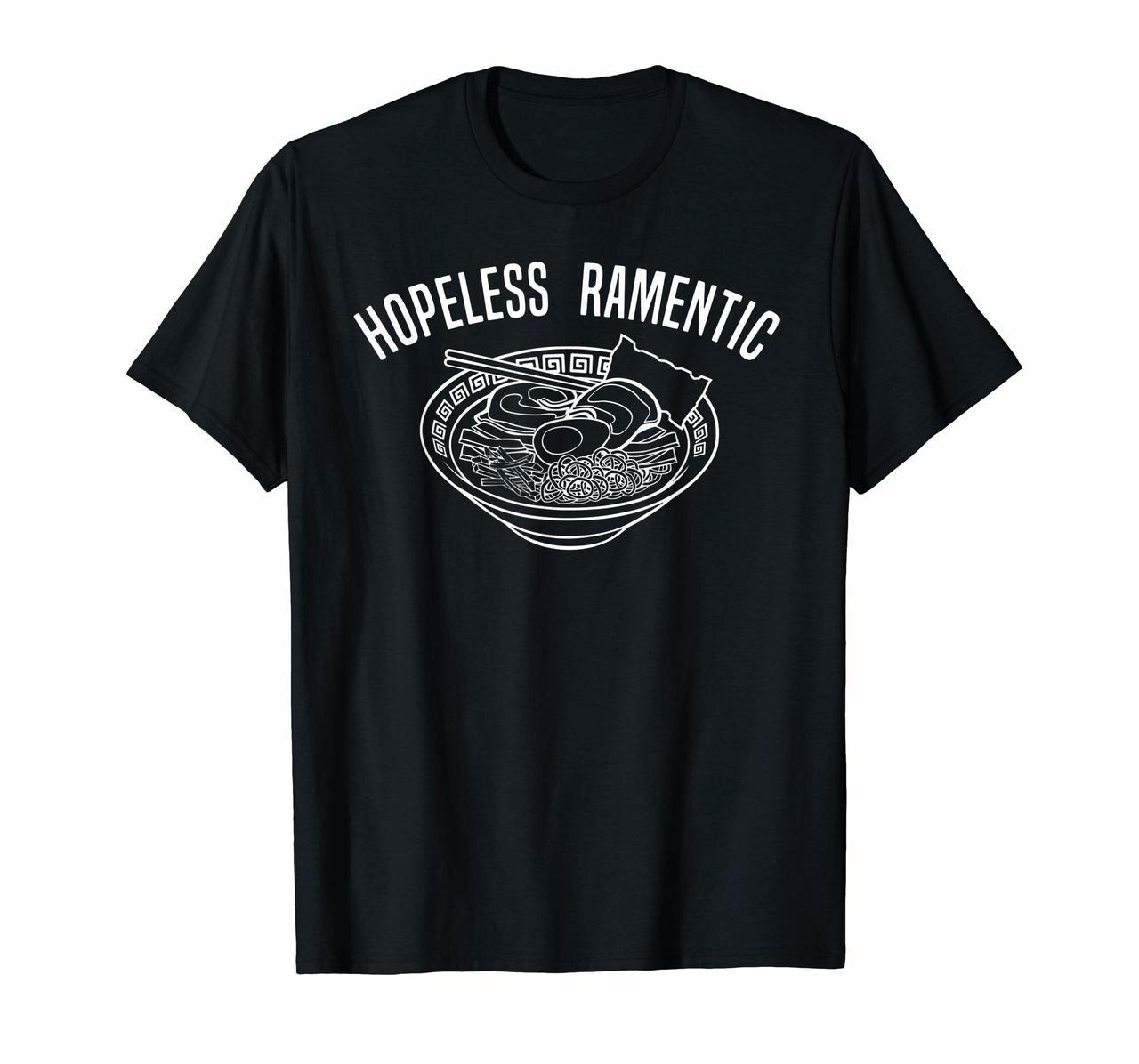 Ramen Shirt Hopeless Romantic Japanese Noodle Pun Tee Gift Hoodies