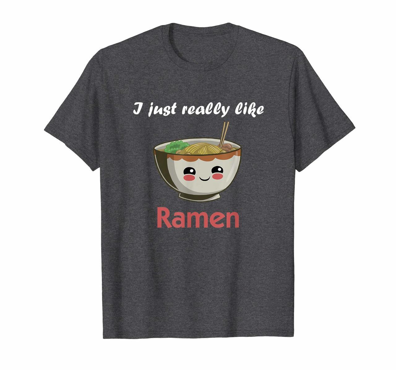 Ramen shirt I just really like rame tshirt funny and cute Hoodies