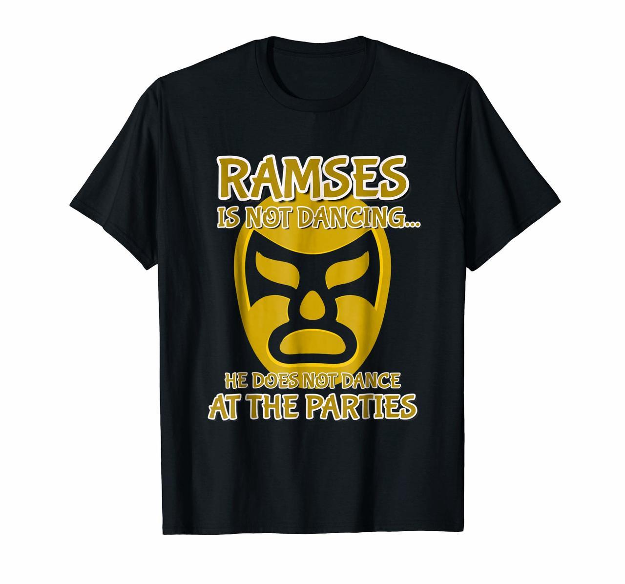 Ramses Not Dance Party T-Shirt Wrestling Nacho Lucha Libre Hoodies