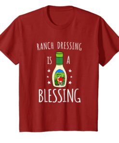 Ranch Dressing Is A Blessing Tshirt - Cool Vegetarian Vegan Hoodies