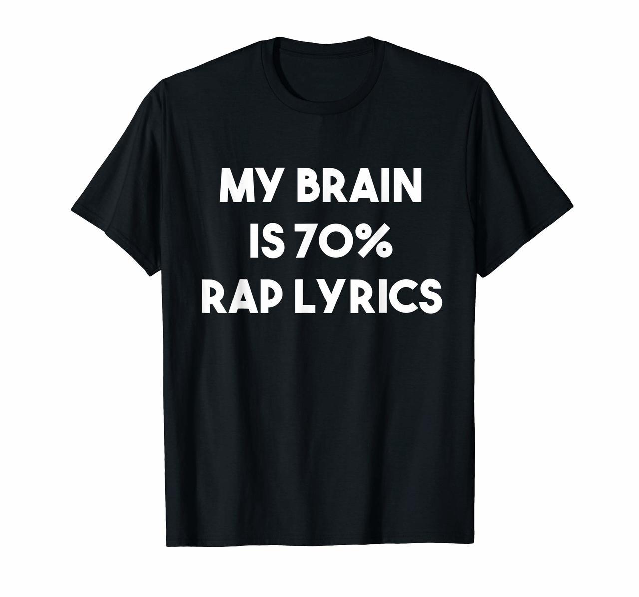 Rap Music T-Shirt Funny Rapper Gift Brain is 70 Rap Lyrics Hoodies