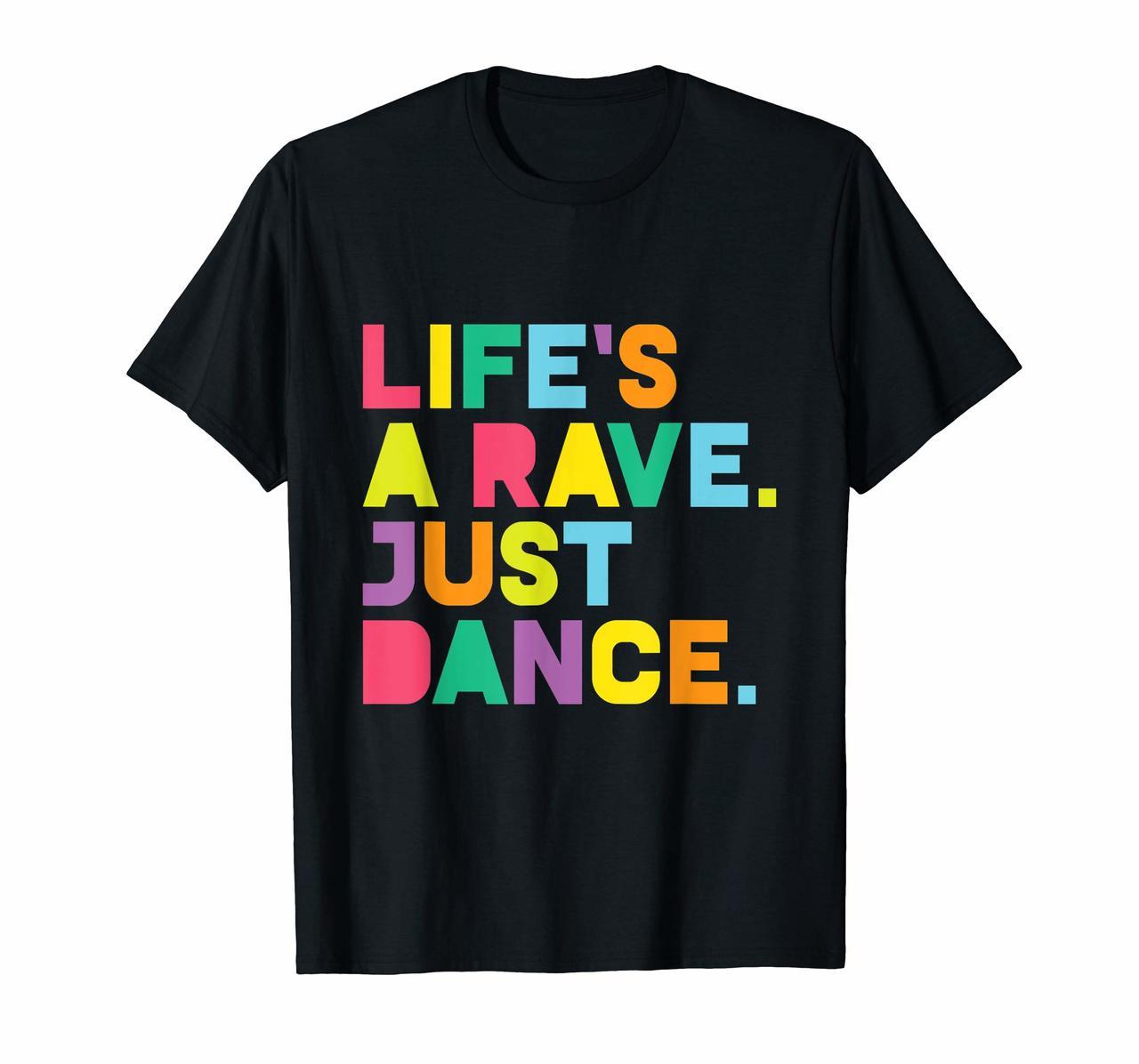 Rave T-Shirt Lifes A Rave Dance Festival EDM Glow Party Hoodies