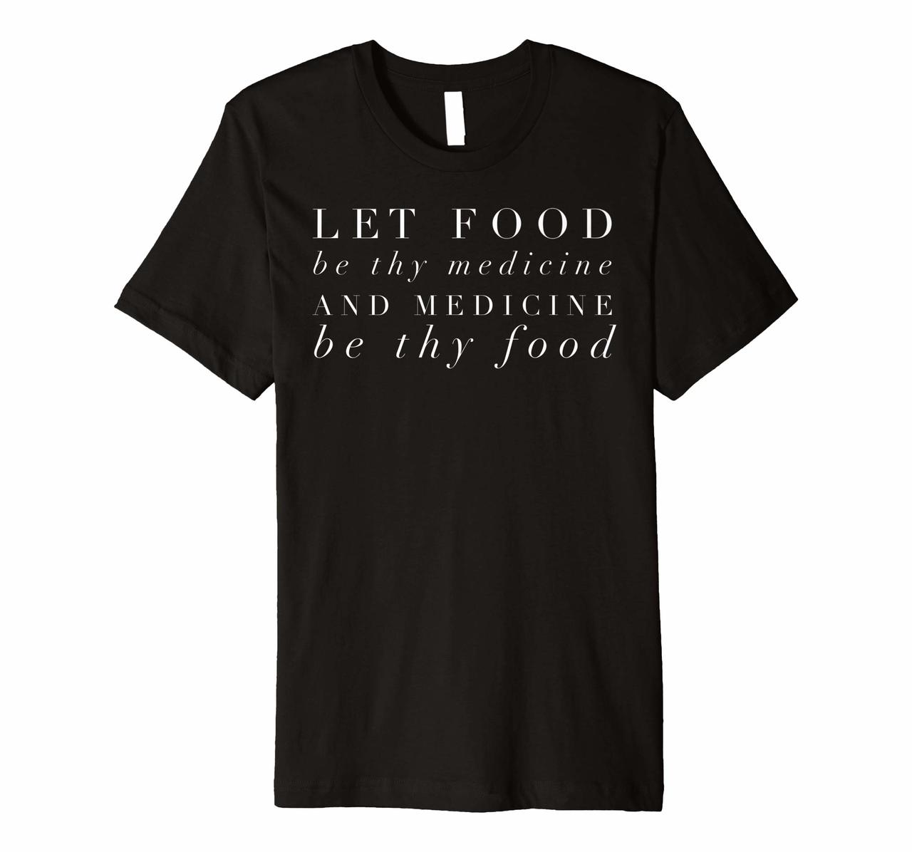 Raw Vegan Food T-Shirt Healthy Tee Food Is Medicine Hoodies