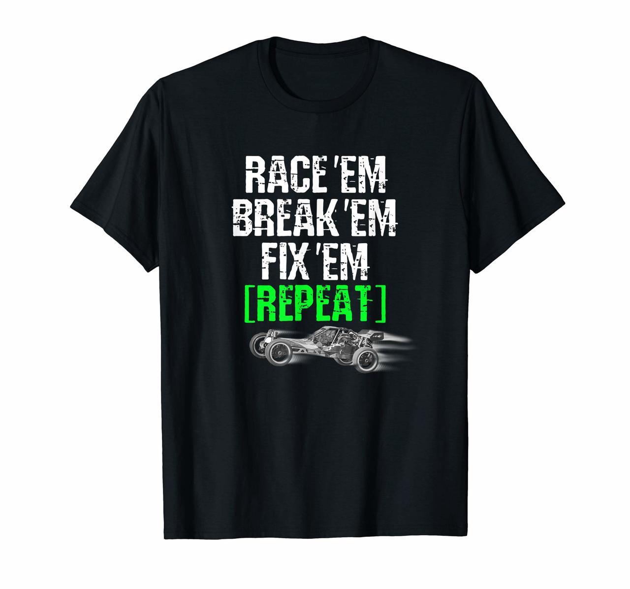 RC Car Shirt Race Em Break Em Fix Em Repeat Hoodies