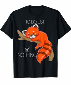 Red Panda Bear To Do List Nothing Cute Funny T Shirt Hoodies