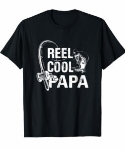 Reel Cool Papa T-Shirt Fishing Daddy Fathers Day Shirt Hoodies