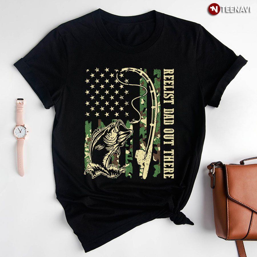 Reelist Dad Out There Camo for Fishing LoverShirt