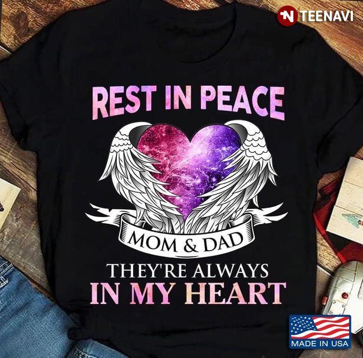 Rest In Peace Mom And Dad They’re Always In My HeartShirt