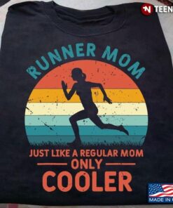 Runner Mom Just Like A Regular Mom Only Cooler VintageShirt
