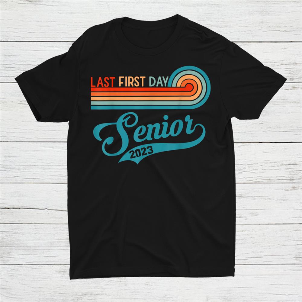 Senior 2023 Class Of 2023 Back To School 2023 Or Graduation Shirt