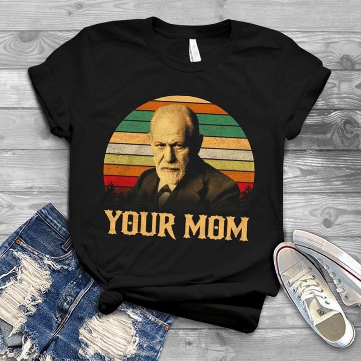 Sigmund Freud Your Mom VintageShirt