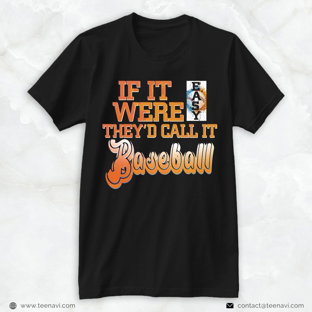 Softball Dad Shirt, If It Were Easy They'd Call It BaseballShirt