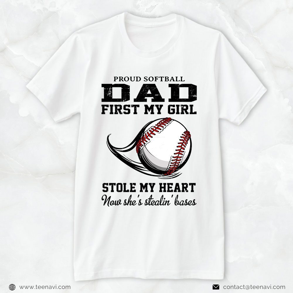 Softball Dad Shirt, Proud Softball Dad First My Girl Stole My HeartShirt
