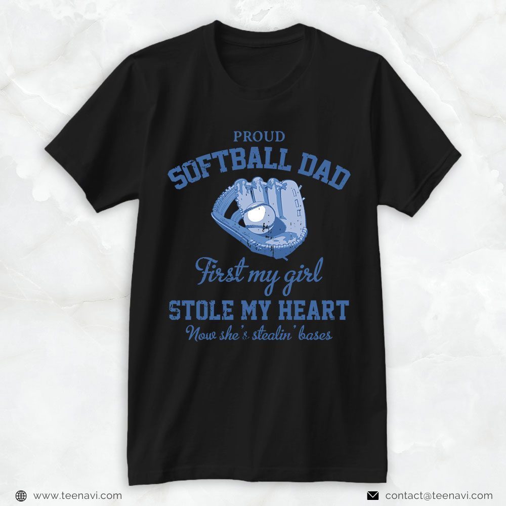 Softball Dad Shirt, Proud Softball Dad First My Girl Stole My HeartShirt