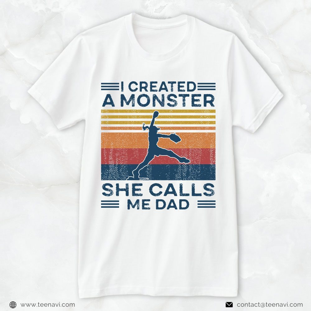 Softball Dad Shirt, Vintage I Created A Monster She Calls Me DadShirt