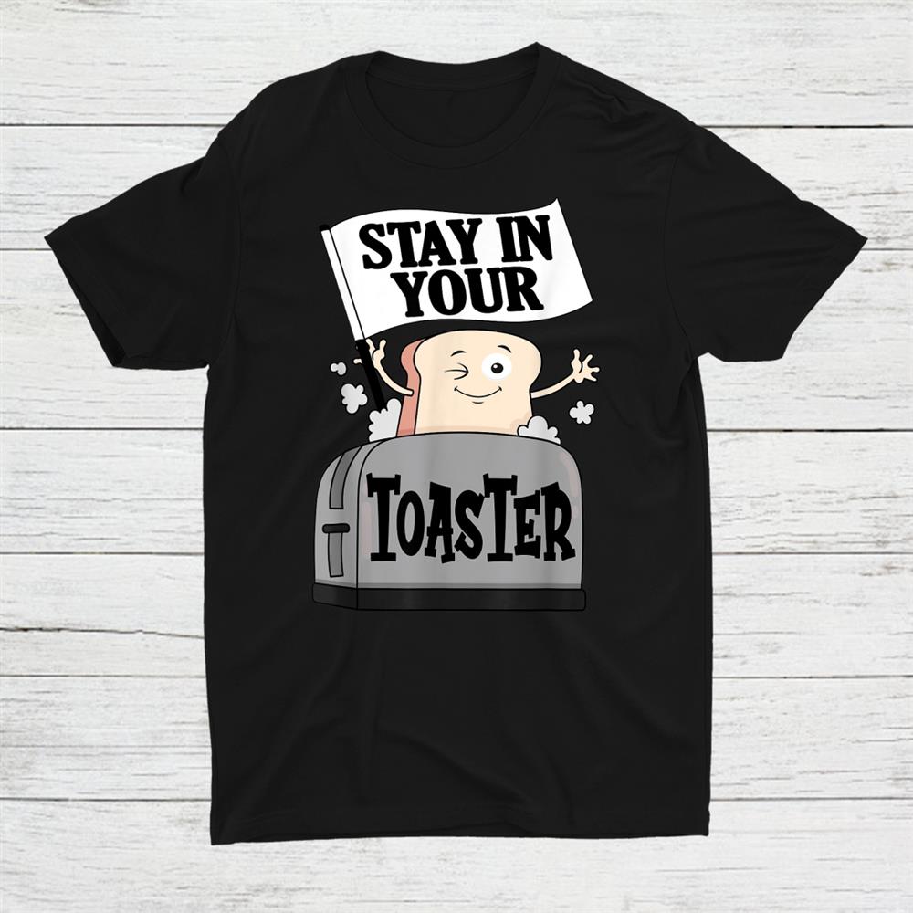 Stay In Your Toaster Color Guard Marching Band Shirt