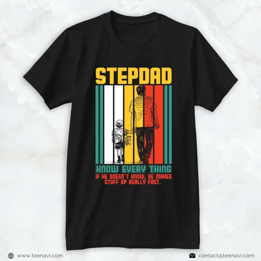 Step Dad Shirt, Vintage Stepdad Know Every Thing If He Doesn't KnowShirt