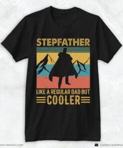 Step Dad Shirt, Vintage Stepfather Like A Regular Dad But CoolerShirt