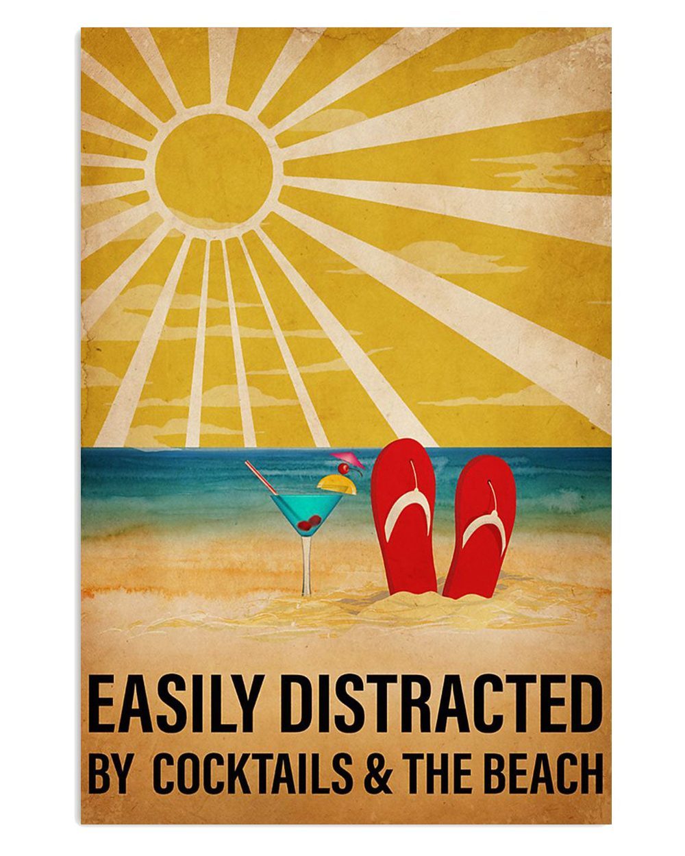 Summer Beach Ocean Distracted By Cocktails And The Beach Sand Sea Ocean Lover Poster