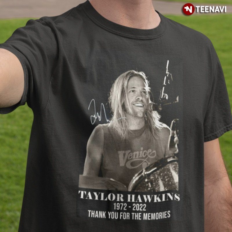 Taylor Hawkins Fan Shirt, Taylor Hawkins 1972-2022 Thank You For The Memories
