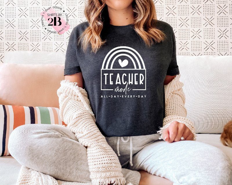 Teacher Appreciation Shirt, Teacher Mode All Day Every Day