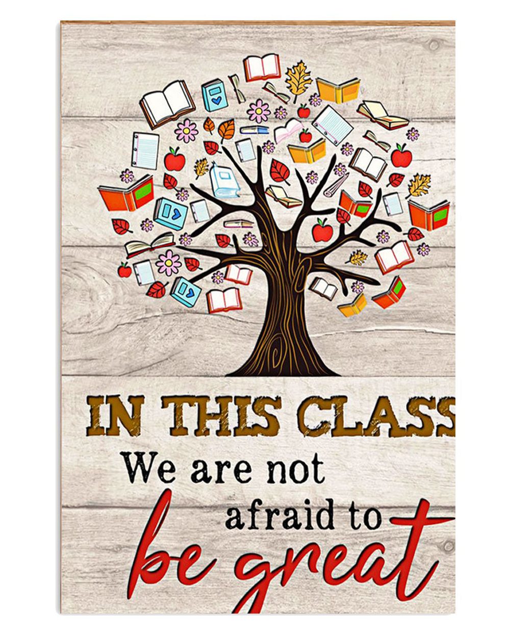 Teacher Classroom In This Class We Are Not Afraid Student Back To School Poster