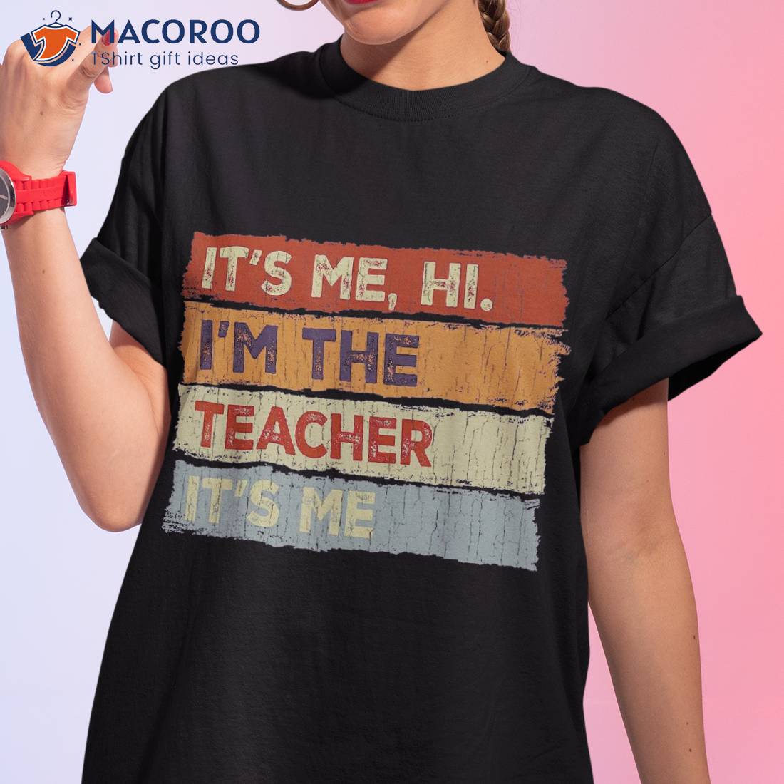 Teacher Funny It's Me, Hi I'm The Me Shirt