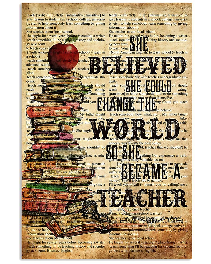 Teacher She Believed She Could Change The World Poster