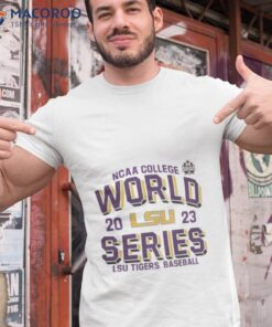 Team Lsu Tigers 2023 Ncaa College World Series Shirt